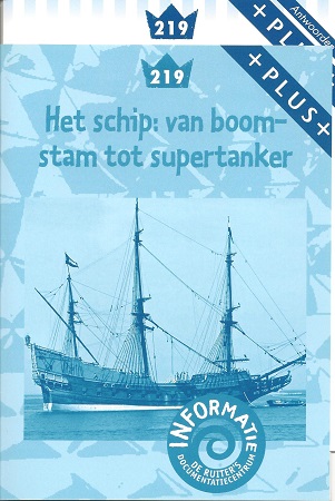 219 Het schip: van boomstam tot supertanker Plusboekje - voor gr